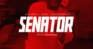 Download Kolaboy – Senator Ft. Zoro x Masterkraft