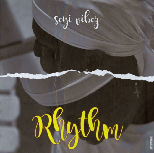 Seyi Vibez - RHYTHM