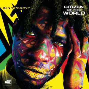 King Perryy – Citizen Of the World Album